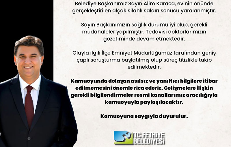 Fethiye Belediye Başkanı Alim Karaca Silahlı Saldırıya Uğradı